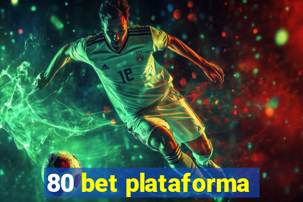 80 bet plataforma